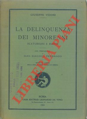 La delinquenza dei minorenni. Scaturigini e rimedi.