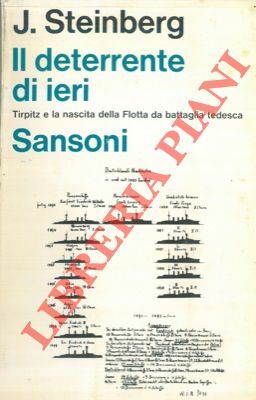 Il deterrente di ieri. Tirpitz e la nascita della flotta …