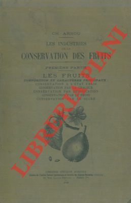Les industries de la conservation des fruits. Les fruits. Composition …