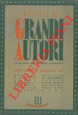 Novelle di grandi autori. Antologia dei massimi narratori.