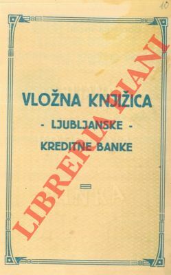 Vlozna Knjizica. Ljubljanske, Kreditne Banke.