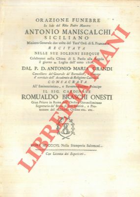 Orazione funebre il lode del R.mo Padre Maestro Antonio Maniscalchi …
