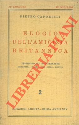 Elogio dell'amicizia britannica. Testimonianze mediterranee.