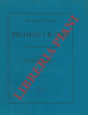 Bullettino di Bibliografia e di Storia delle Scienze Matematiche e …