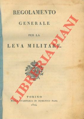 Regolamento generale per la leva militare.
