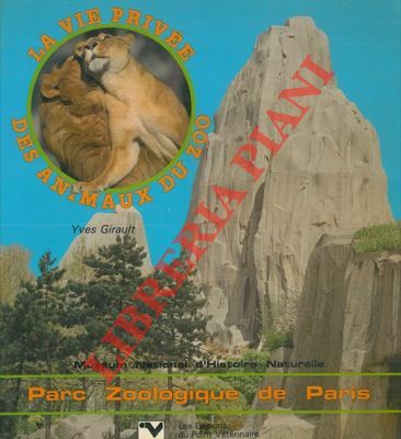 La vie privée des animaux du zoo.