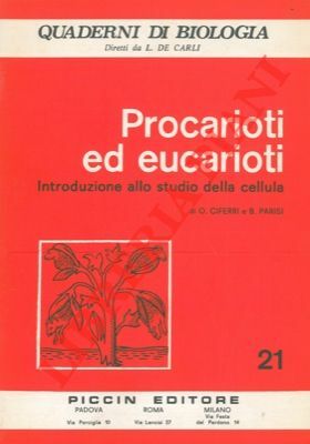 Procarioti ed eucarioti. Introduzione allo studio della cellula.