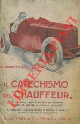 Il catechismo del "chauffeur". Preparazione rapida e completa per sostenere …