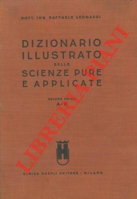 Dizionario illustrato delle scienze pure e applicate.