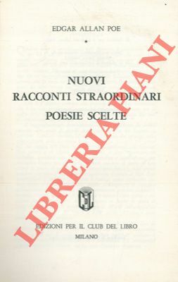 Nuovi racconti straordinari. Poesie scelte.