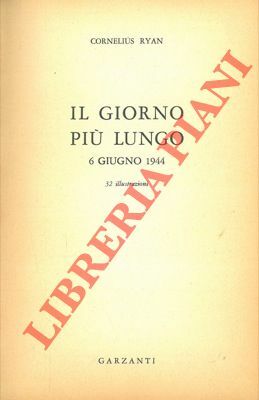Il giorno più lungo. 6 Giugno 1944.