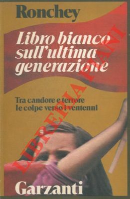 Libro bianco sull'ultima generazione. Tra candore e terrore.