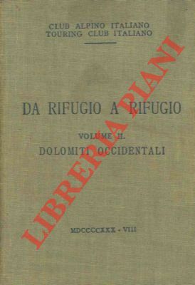 Dolomiti Occidentali. Da rifugio a rifugio. Vol. II.