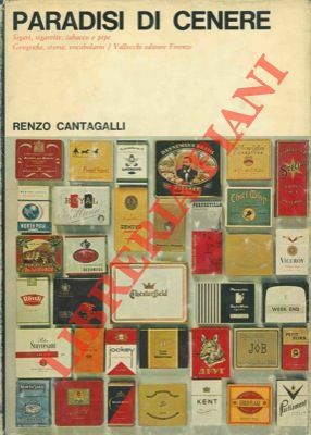 Paradisi di cenere. Sigari, sigarette, tabacco e pipe. Geografia, storia, …