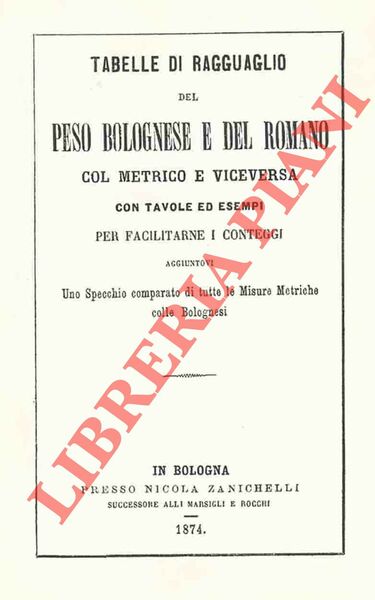 Tabelle di ragguaglio del peso bolognese e del romano col …