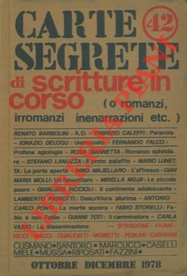 Carte segrete di scritture in corso (o romanzi, irromanzi inenarrazioni …