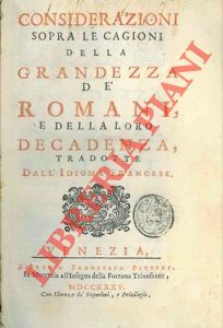 Considerazioni sopra le cagioni della grandezza dè romani, e della …
