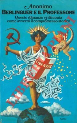 Berlinguer e il professore. Cronache della prossima Italia.