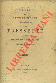 Regole ed avvertimenti pel giuoco del tressette scritte da P.C.