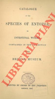 Catalogue of species of Entozoa, or intestinal worms, contained in …