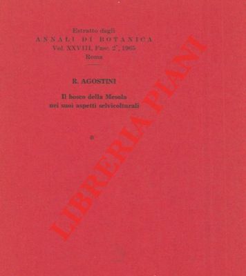 Il Bosco della Mesola nei suoi aspetti selvicolturali.