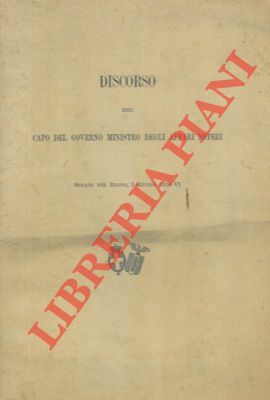 Discorso del Capo del Governo Ministro degli Affari Esteri. Senato …