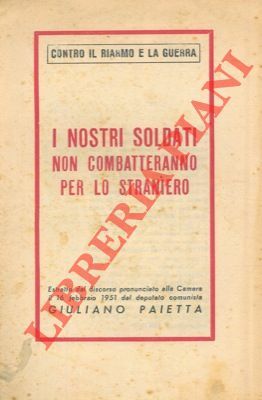 I nostri soldati non combatteranno per lo straniero.