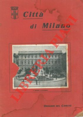 Notizie sommarie sulla città di Milano e i suoi servizi …
