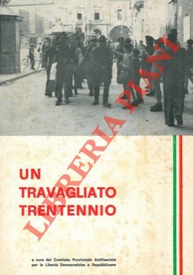 Un travagliato trentennio.