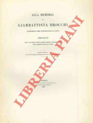 Alla memoria di Giambattista Brocchi celebrandosi il primo centenario della …