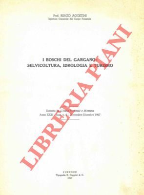 I boschi del Gargano: selvicoltura, idrologia, turismo.