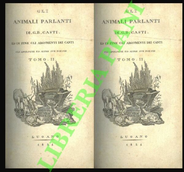 Gli animali parlanti. Ed in fine gli argomenti dei canti …