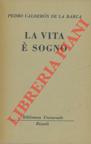 La vita è sogno.