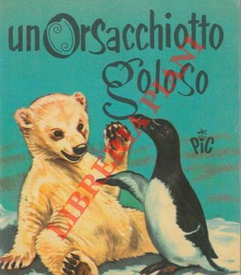 Un orsacchiotto goloso.