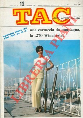 TAC. Tiro armi caccia. Una cartuccia da montagna, la .270 …