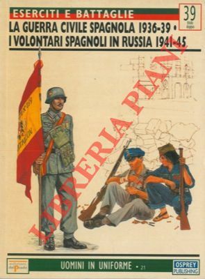 La guerra civile spagnola 1936-39 - I volontari spagnoli in …