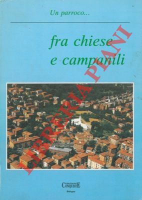 Un parroco … fra chiese e campanili.