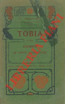 Tobia ovvero esempio di virtù domestiche.