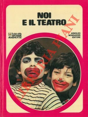Noi e il teatro.