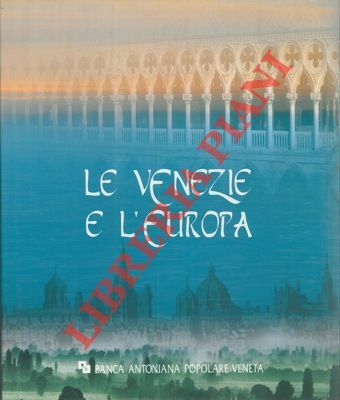 Le Venezie e l' Europa.