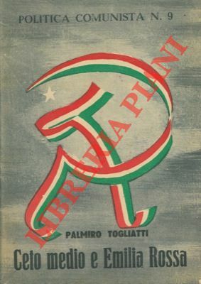 Ceto media e Emilia rossa. Discorso pronunciato a Reggio Emilia.