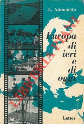 Europa di ieri e di oggi. Letture geografiche.