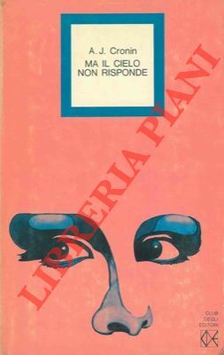 Ma il cielo non risponde.