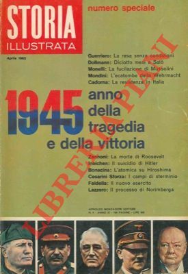 1945. Anno della tragedia e della vittoria.
