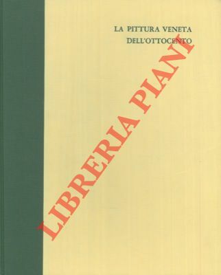 La pittura veneta dell'ottocento.