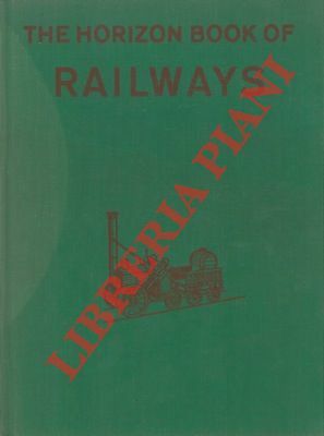 The Horizon Book of Railways.