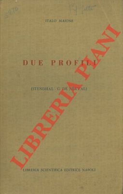 Due profili. (Stendhal - G. De Nerval).