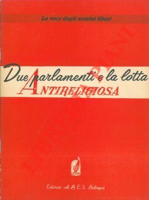 Due parlamenti e la lotta antireligiosa.