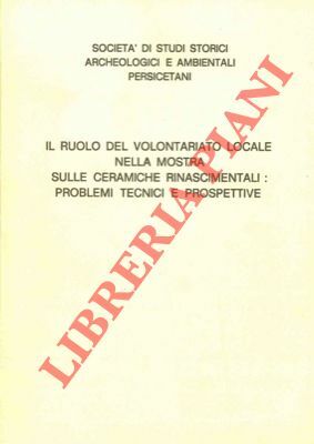 Il ruolo del volontariato locale nella mostra sulle ceramiche rinascimentali: …