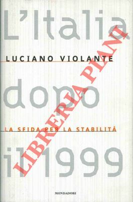 L'Italia dopo il 1999. La sfida per la stabilità.